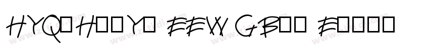HYQiHeiY1 EEW GBpc E字体转换